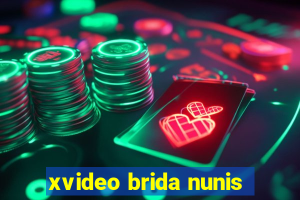 xvideo brida nunis